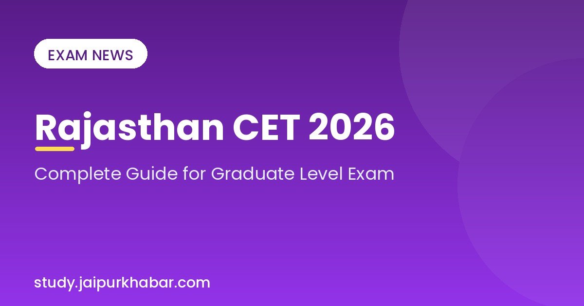 Rajasthan CET 2026 graduate level exam guide